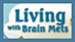 Living with Brain Mets